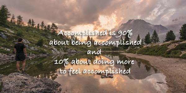 Feel Accomplished - Are You Accomplished 7 Weeks Into 2016?