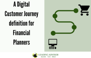 Digital customer journey for financial advisors