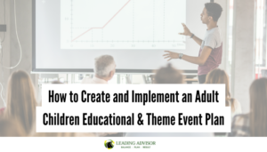 How to Create and Implement an Adult Children Educational & Theme Event Plan