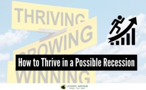 How to thrive in a possible recession