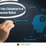 How To Shift From a Salesperson to an Entrepreneur Mindset