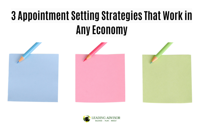 3 Appointment Setting Strategies That Work in Any Economy